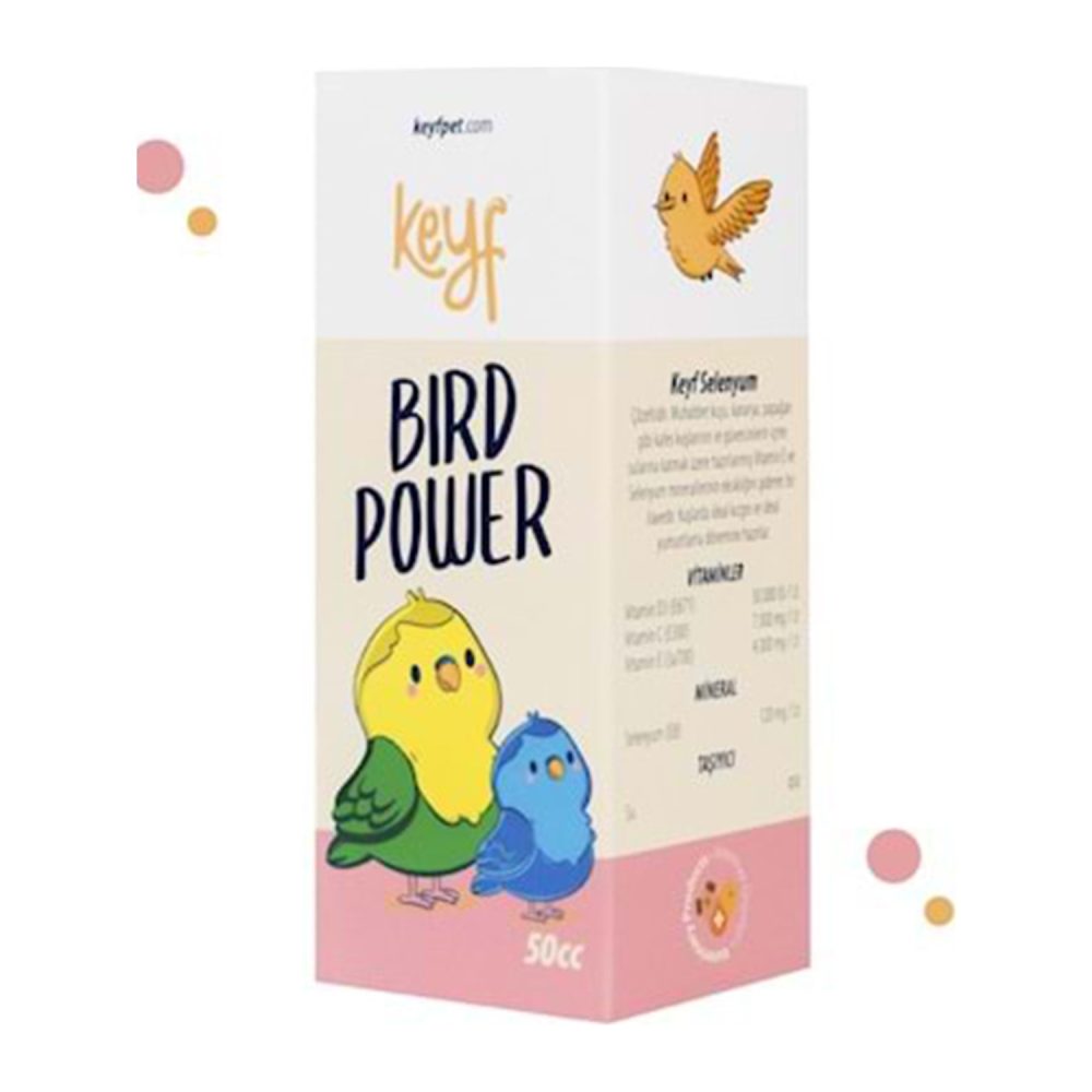 keyf bird power